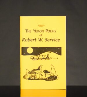 The Yukon Poems of Robert W. Service