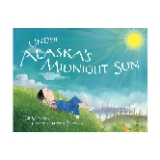 Under Alaska’s Midnight Sun