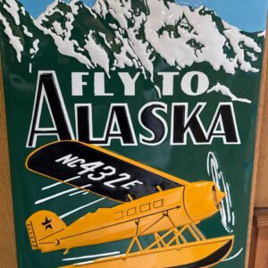 Fly To Alaska Sign